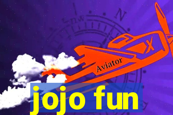 jojo fun